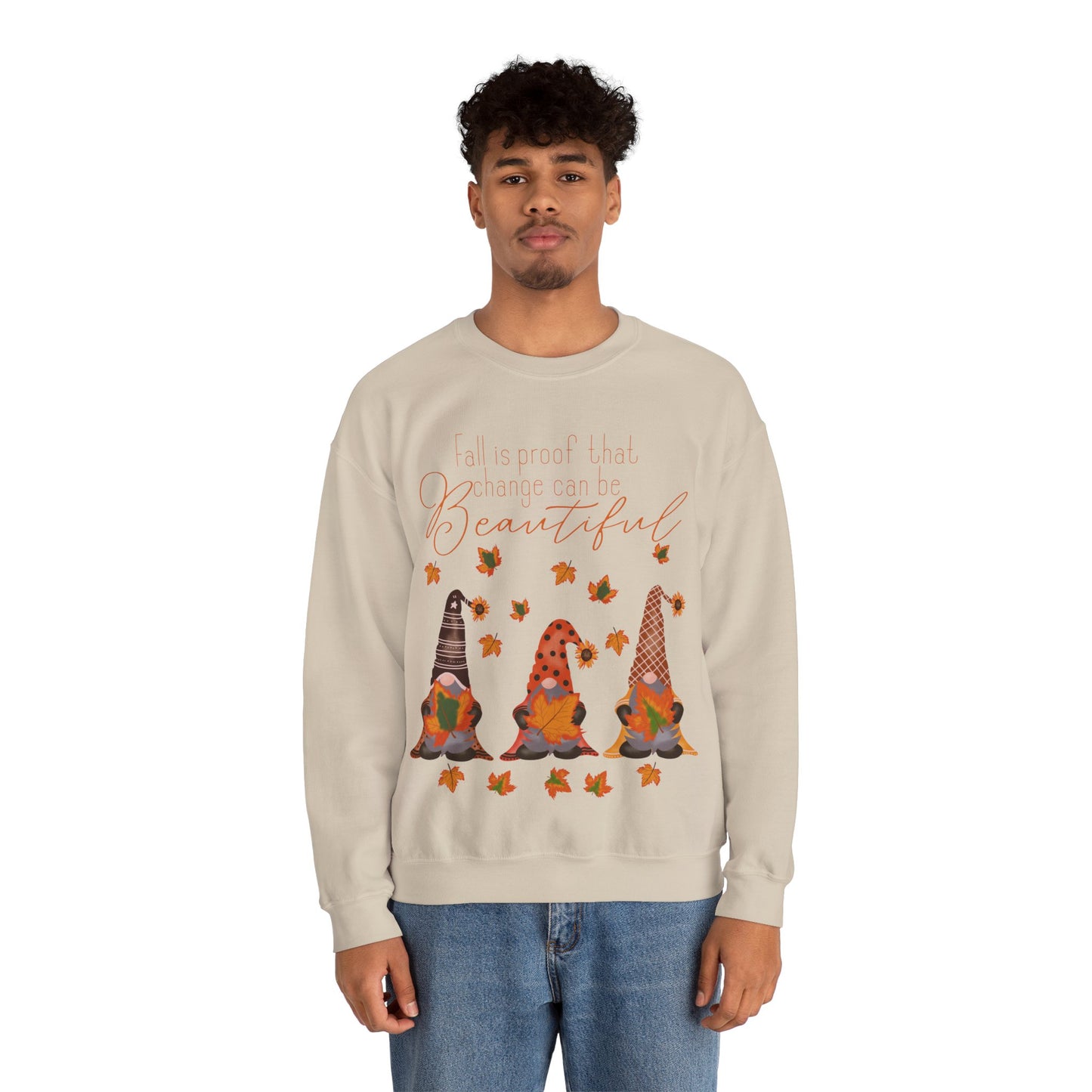 Fall is proof that change can be beautiful Gnome Sweatshirt