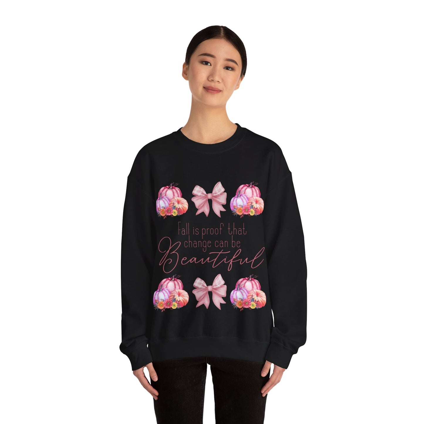 Fall is proof that change can be beautiful Sweatshirt