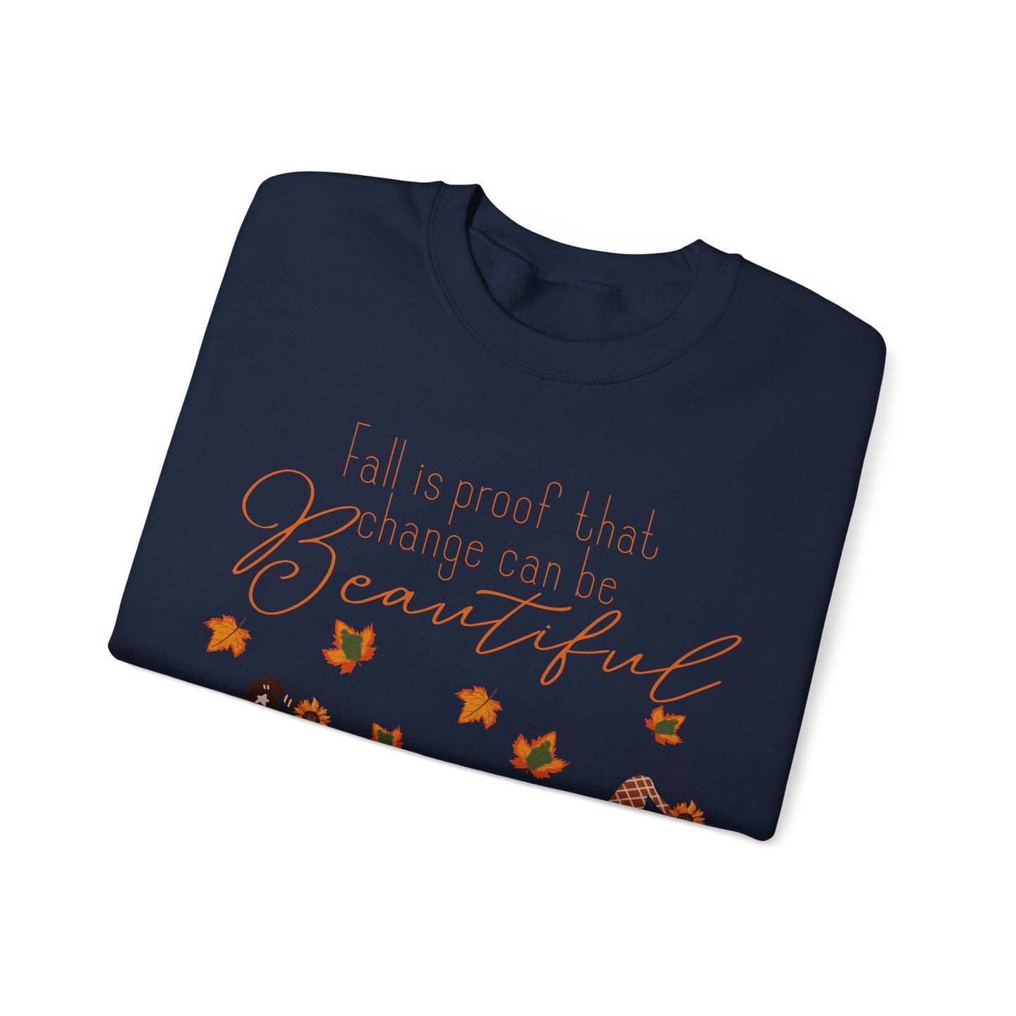 Fall is proof that change can be beautiful Gnome Sweatshirt