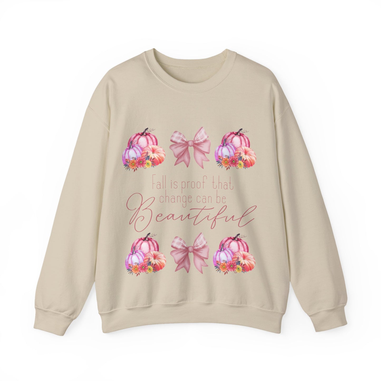Fall is proof that change can be beautiful Sweatshirt