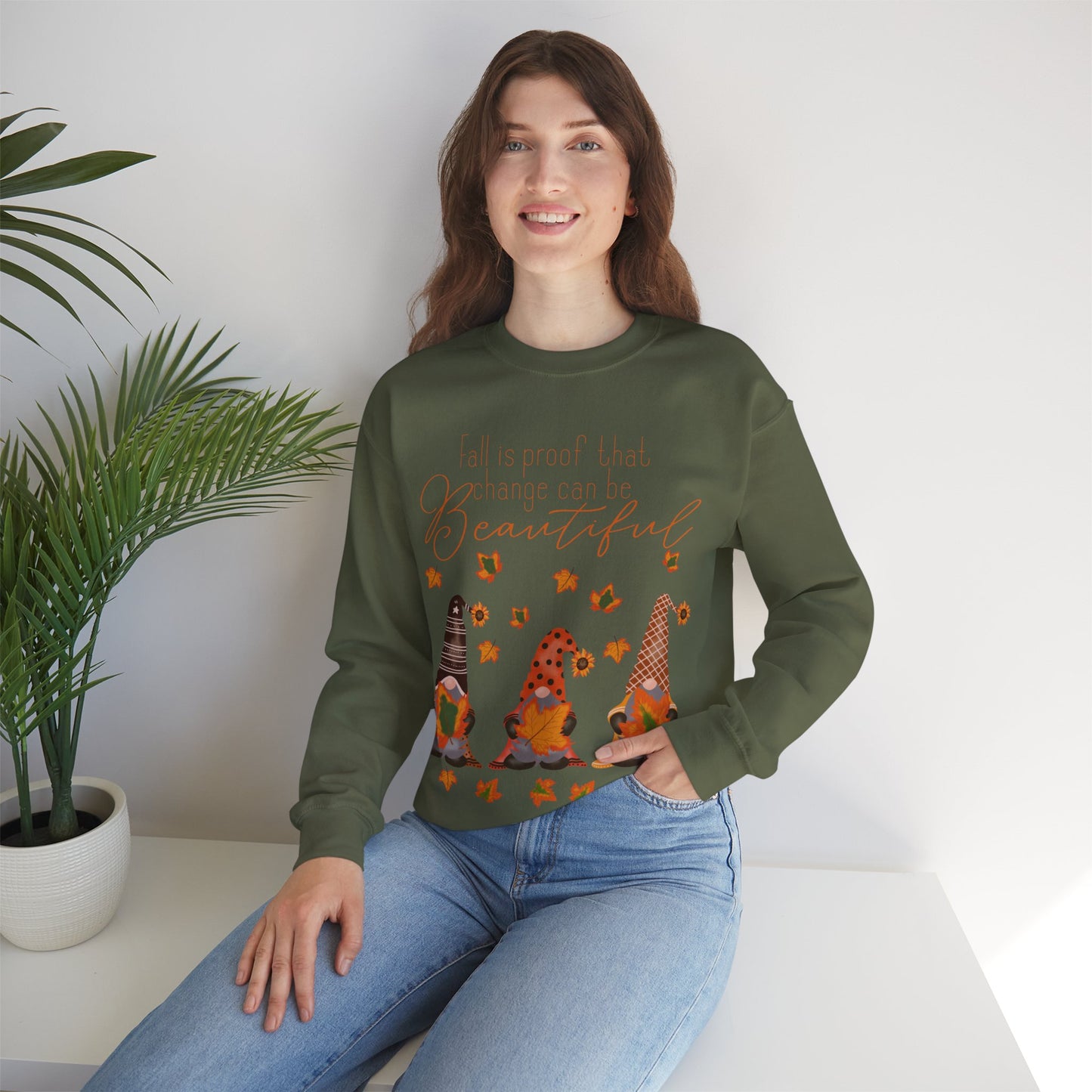 Fall is proof that change can be beautiful Gnome Sweatshirt