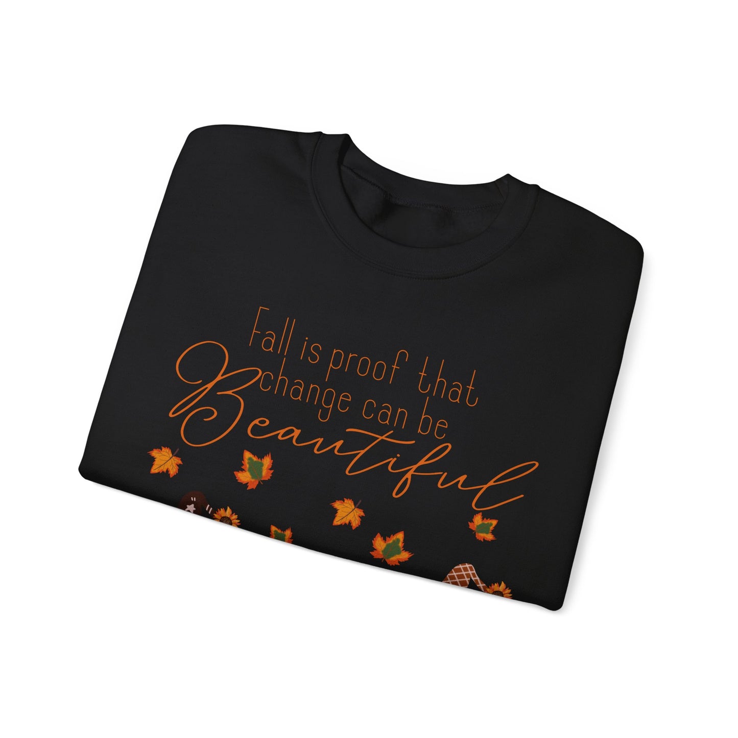 Fall is proof that change can be beautiful Gnome Sweatshirt