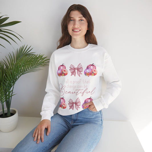 Fall is proof that change can be beautiful Sweatshirt