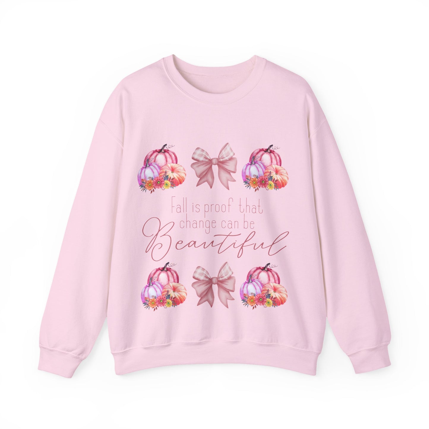 Fall is proof that change can be beautiful Sweatshirt