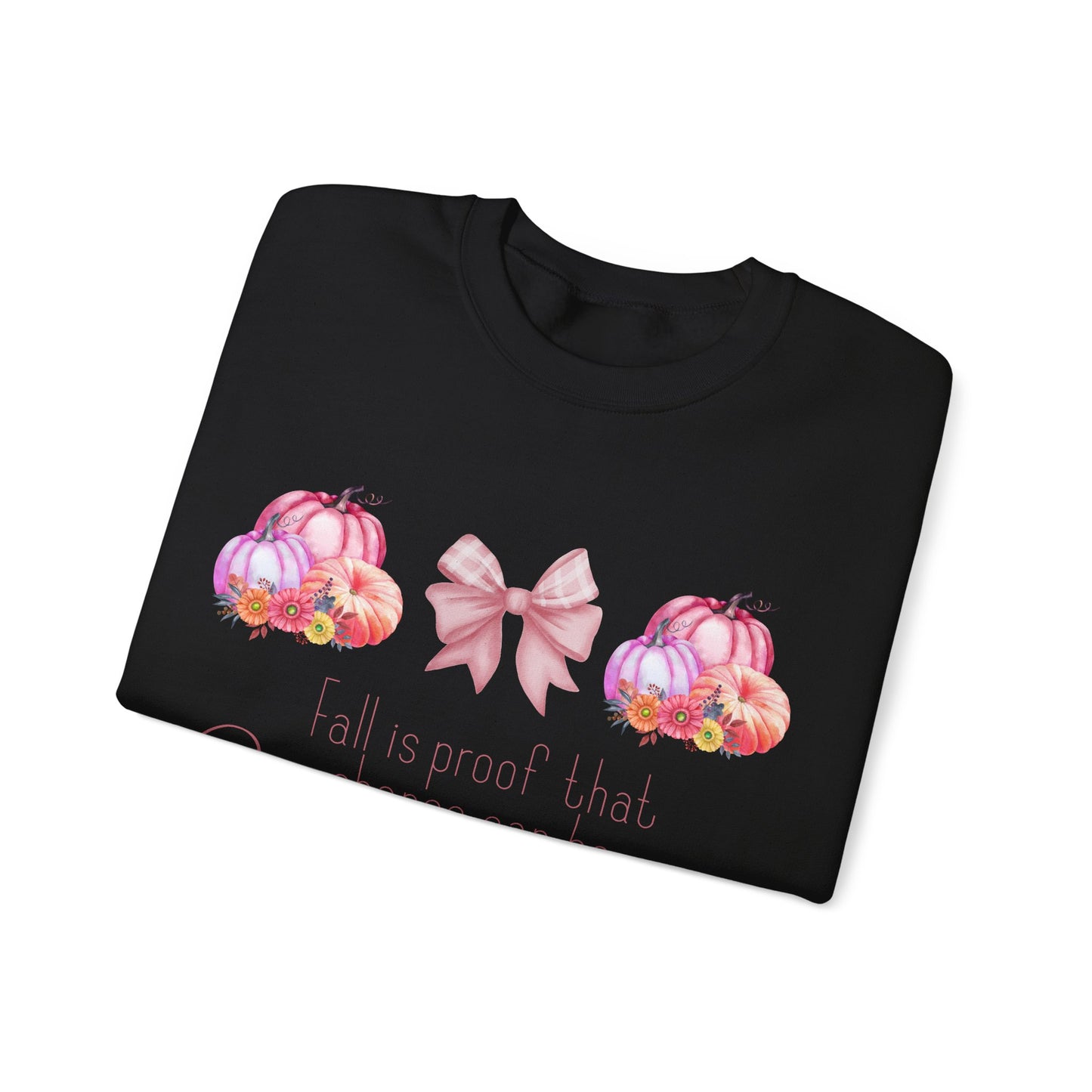 Fall is proof that change can be beautiful Sweatshirt