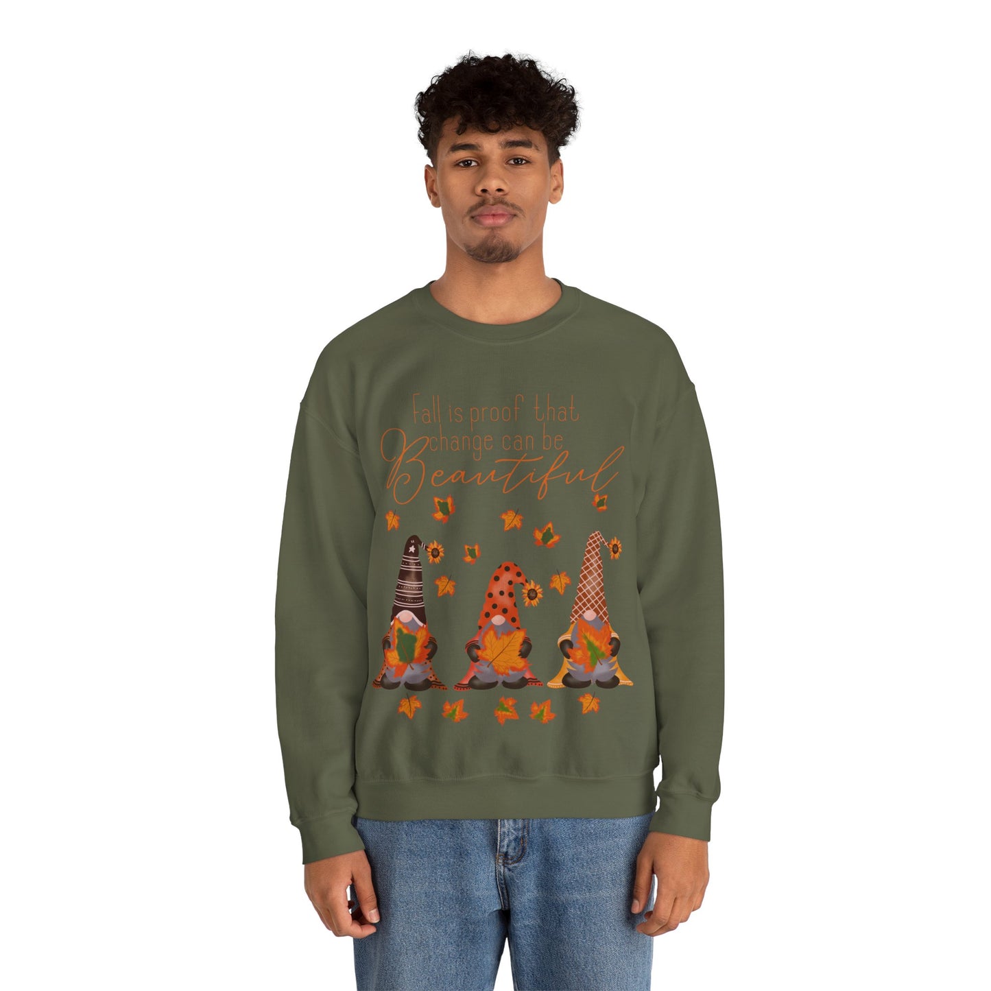 Fall is proof that change can be beautiful Gnome Sweatshirt