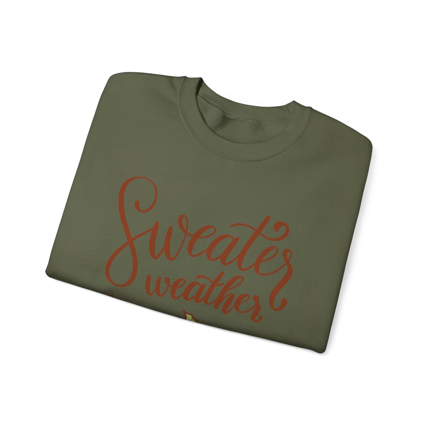 Sweater weather Sweatshirt