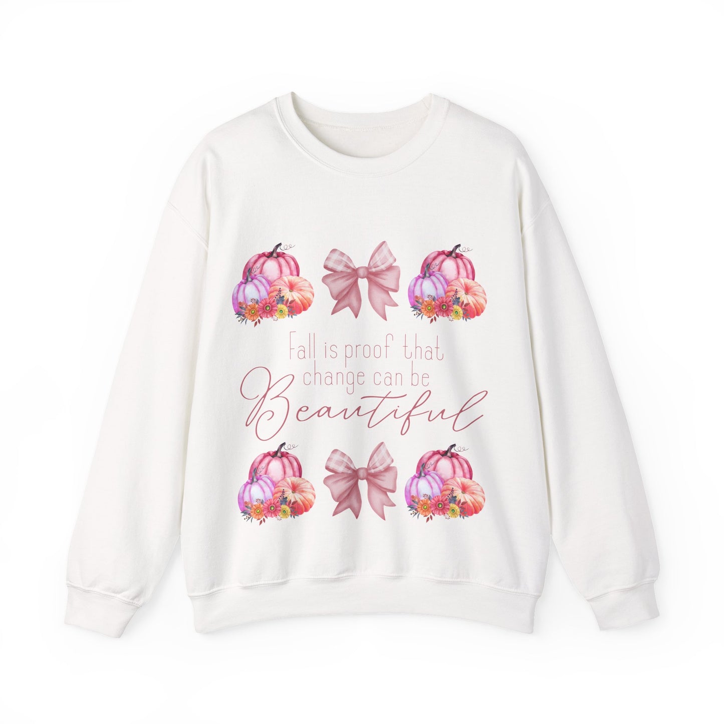 Fall is proof that change can be beautiful Sweatshirt