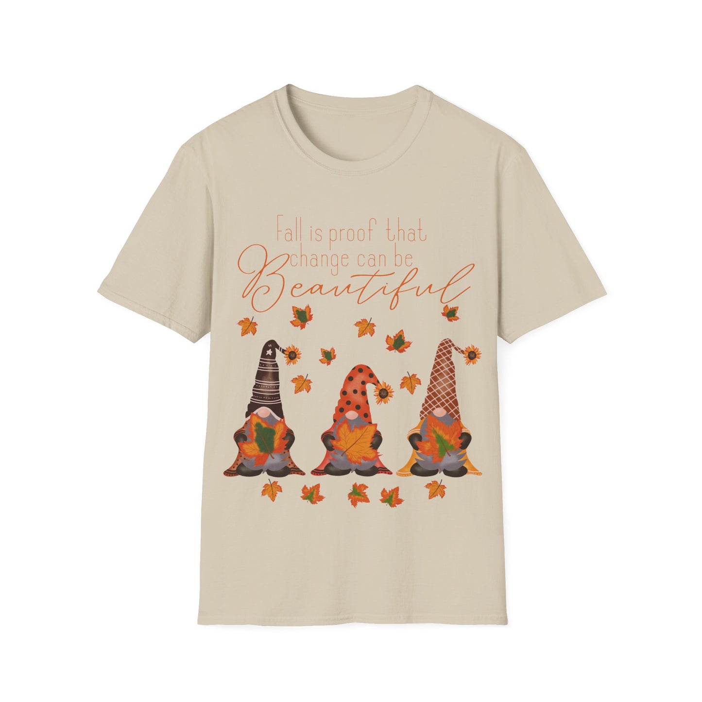 Fall is proof that change can be beautiful gnome - Softstyle T-Shirt