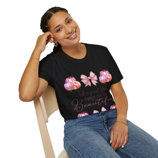 Fall is proof that change can be beautiful - Softstyle T-Shirt