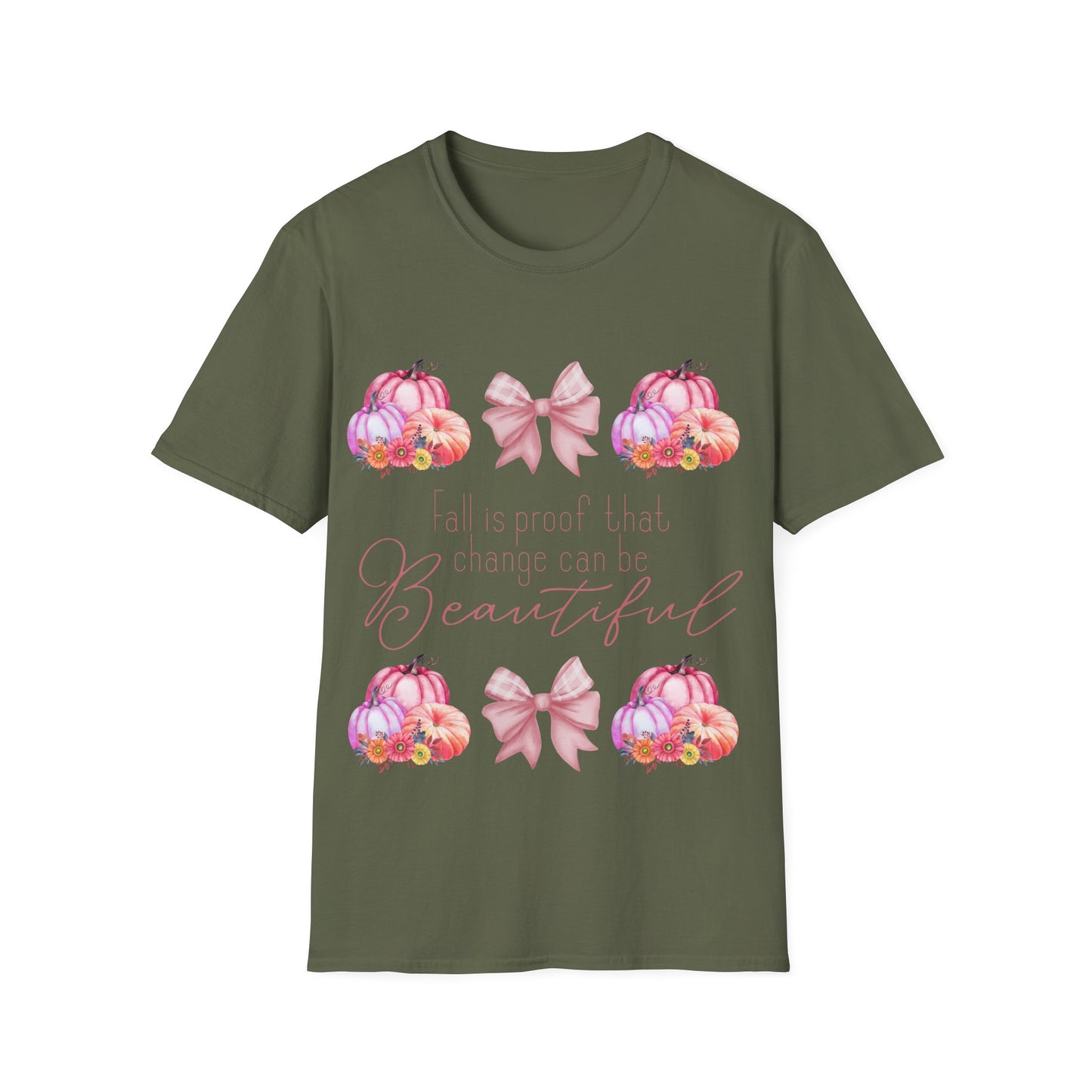 Fall is proof that change can be beautiful - Softstyle T-Shirt