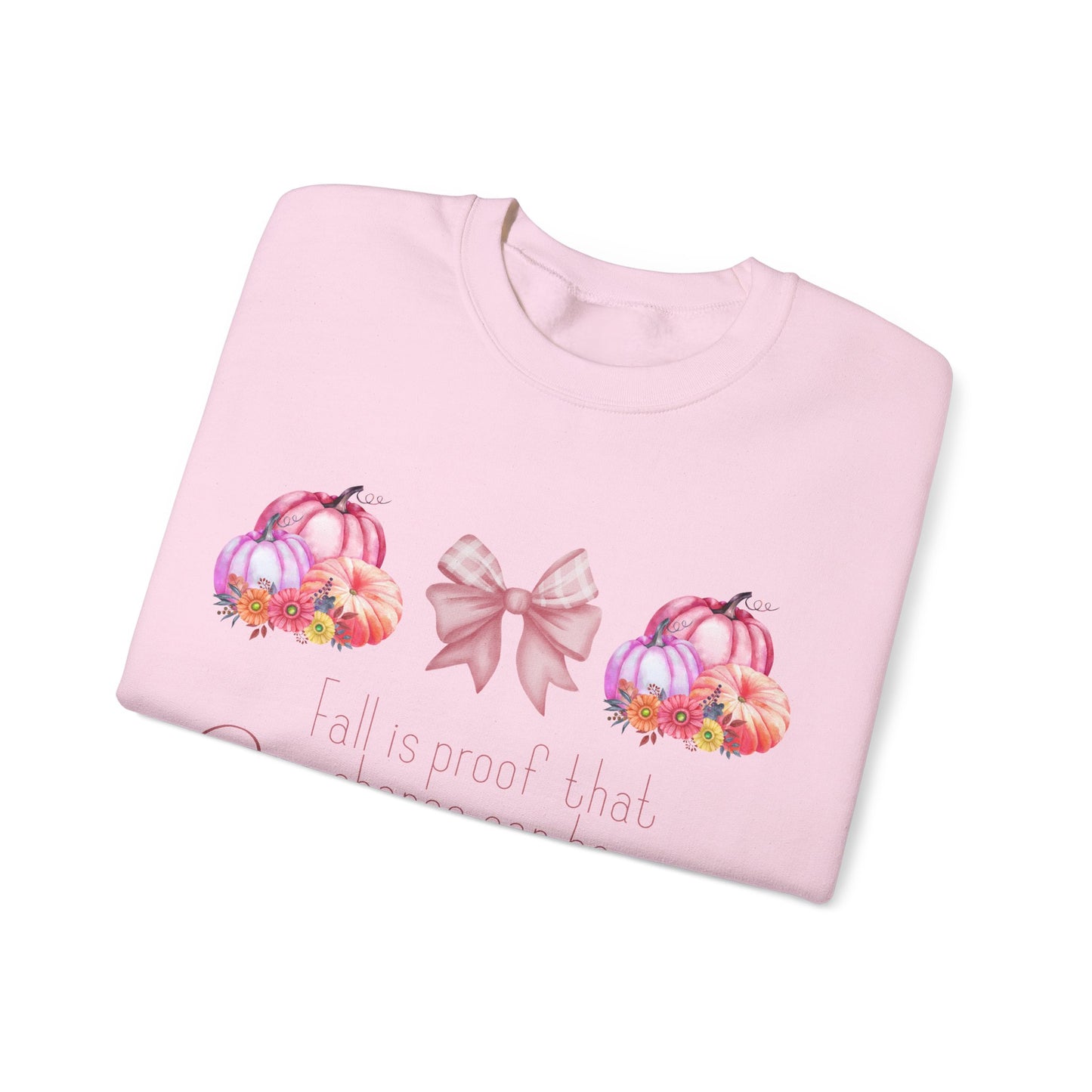 Fall is proof that change can be beautiful Sweatshirt