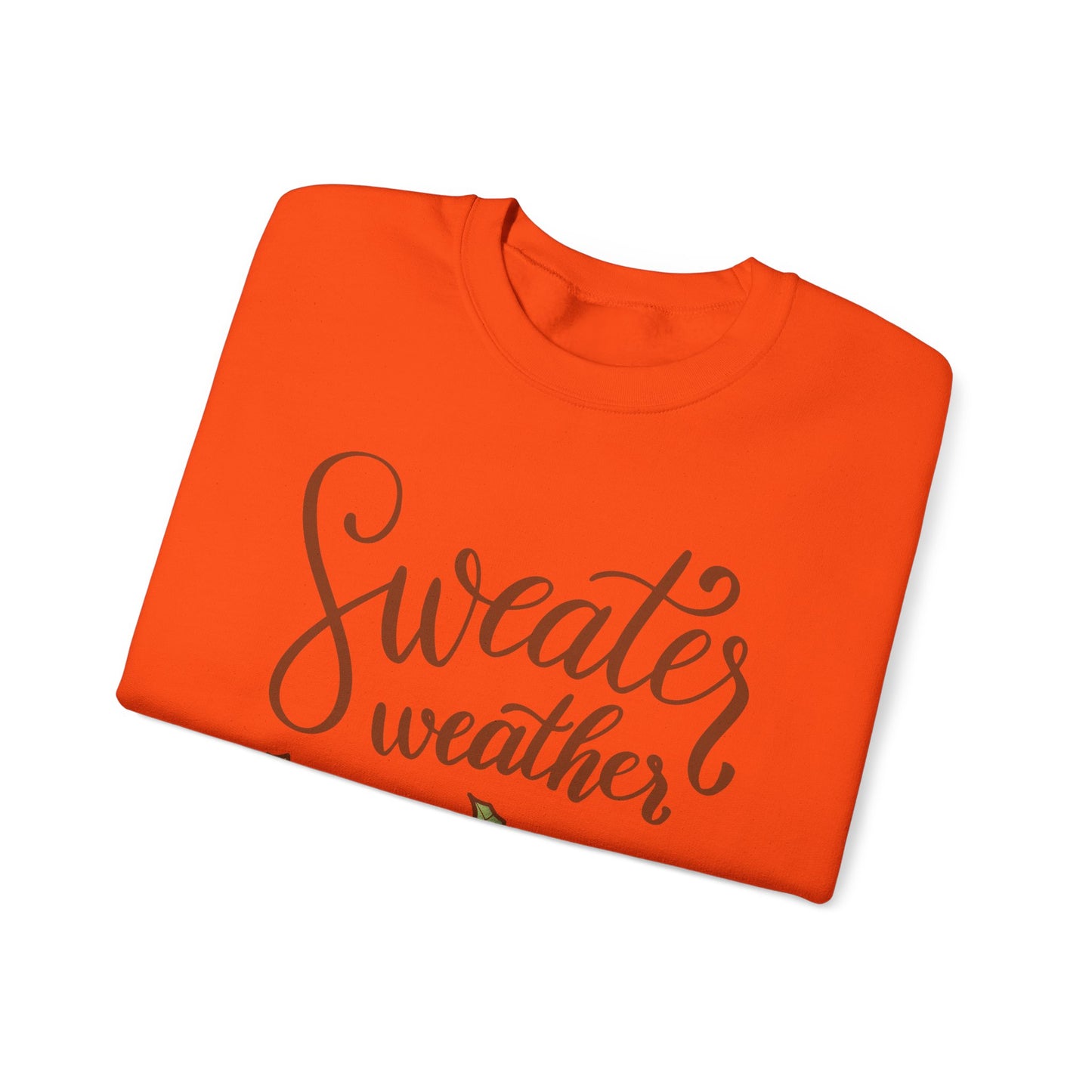 Sweater weather Sweatshirt