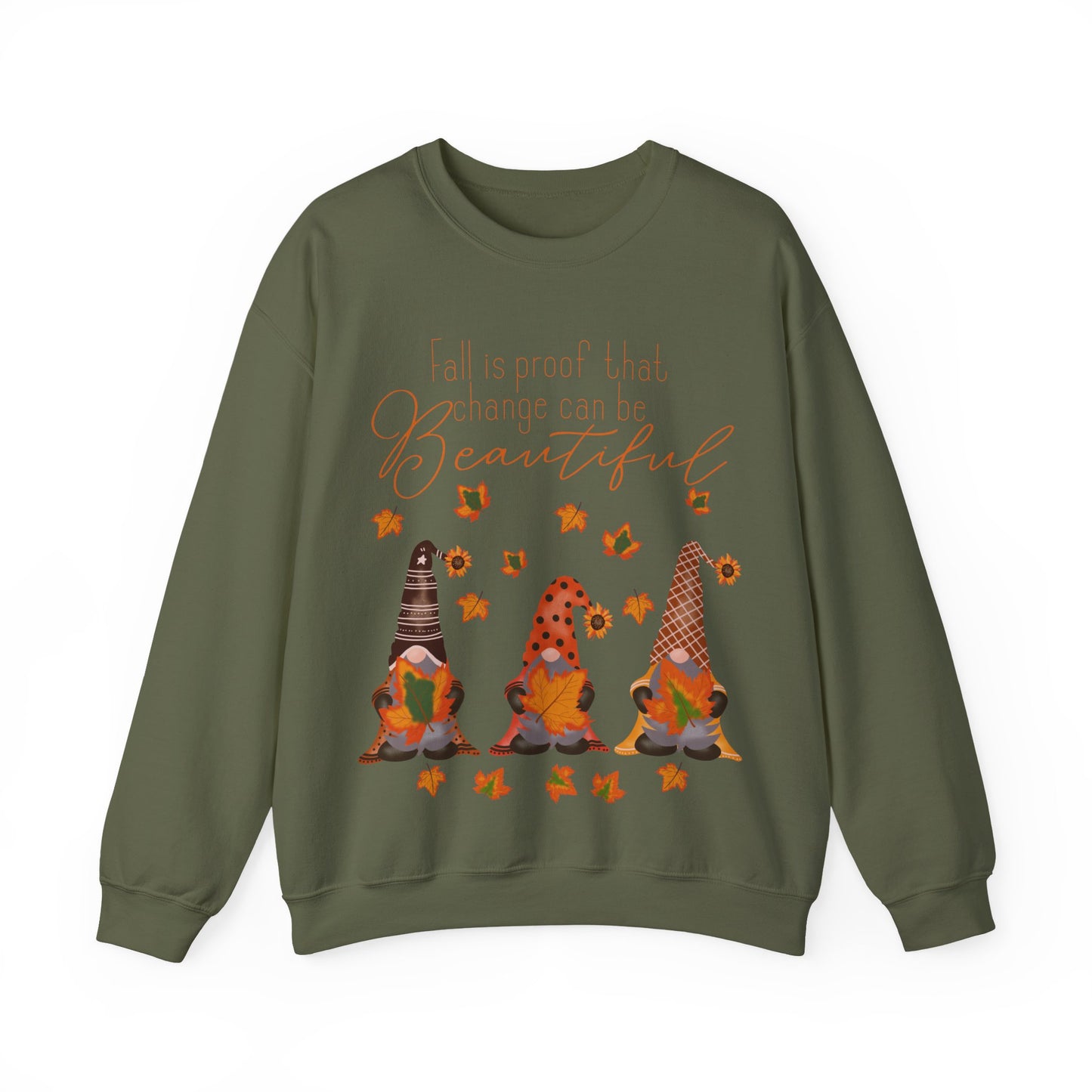 Fall is proof that change can be beautiful Gnome Sweatshirt
