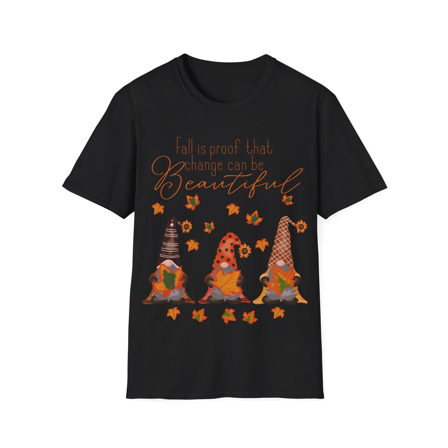 Fall is proof that change can be beautiful gnome - Softstyle T-Shirt