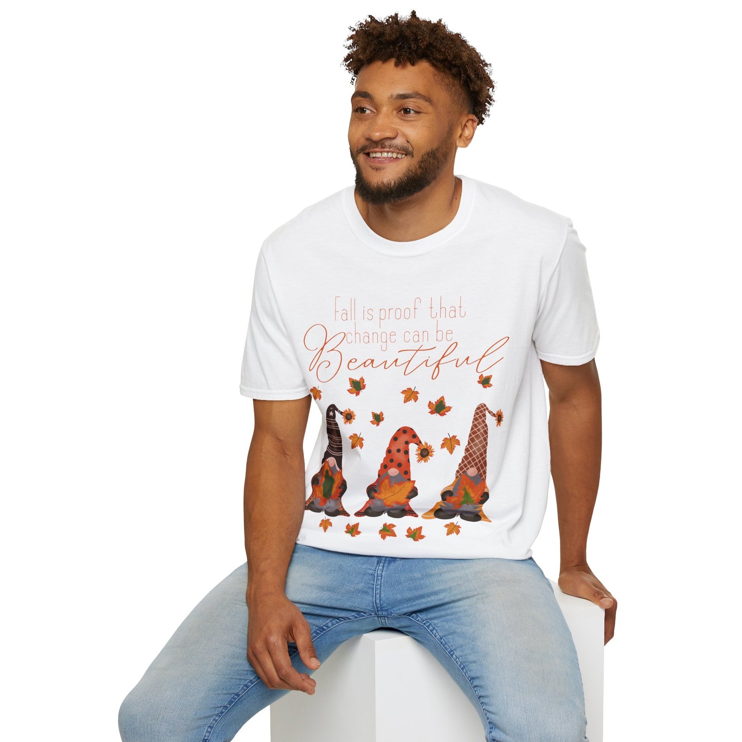 Fall is proof that change can be beautiful gnome - Softstyle T-Shirt