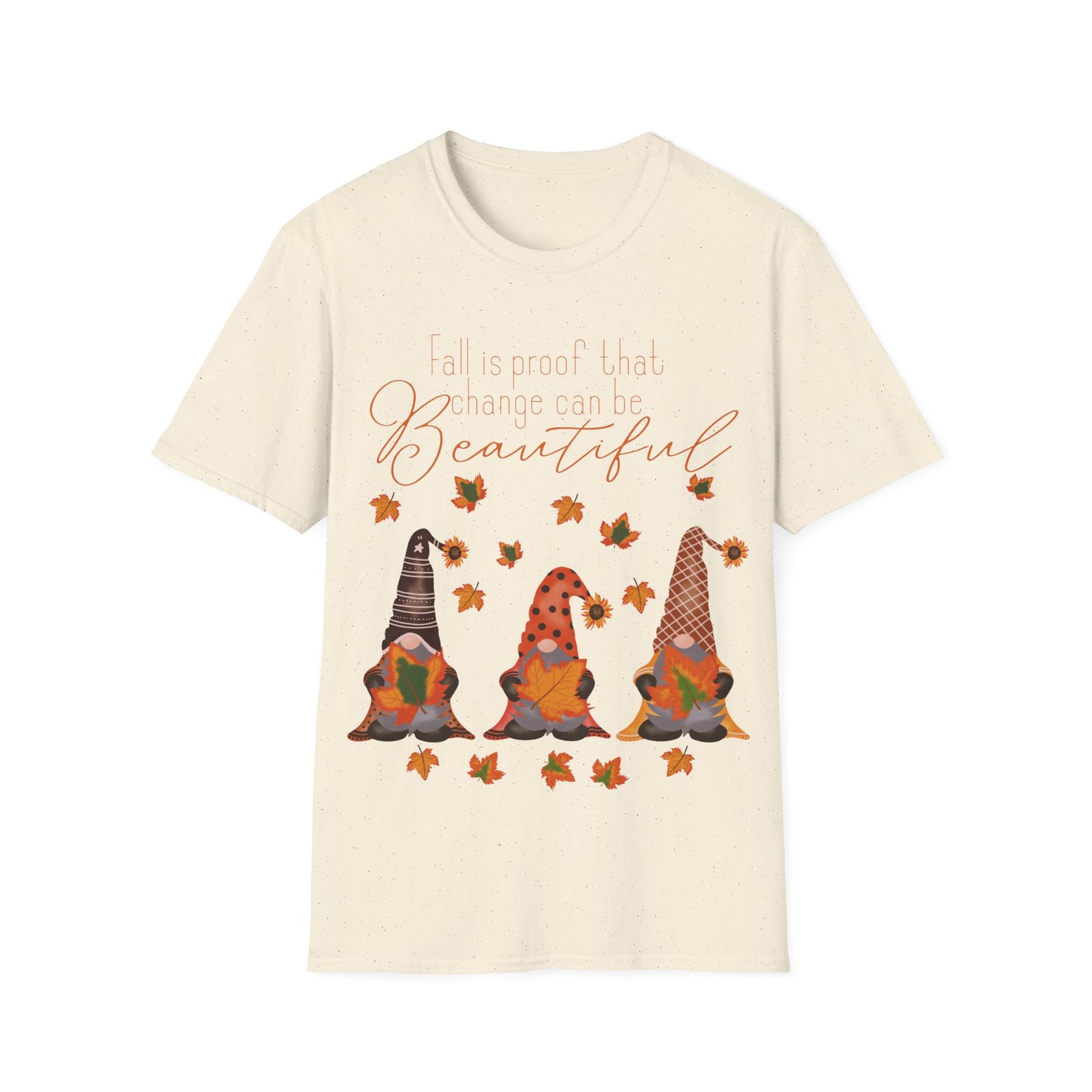 Fall is proof that change can be beautiful gnome - Softstyle T-Shirt